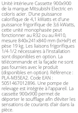 Cassette 4 voies 900 X 900 - 4.1 kWatts - R32/R410 - Mitsubishi Electric - Réf : PLA-M35EA2