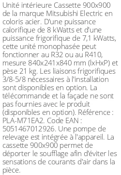 Cassette 4 voies 900 X 900 - 8 kWatts - R32/R410 - Mitsubishi Electric - Réf : PLA-M71EA2