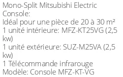 Climatiseur Console MFZ-KT-VG 2,5 kWatts