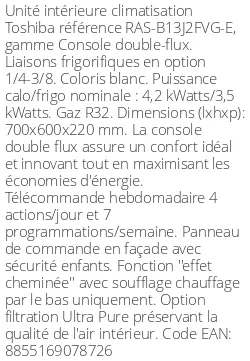 Console Double Flux - 4.2 kWatts - R32 - Toshiba - Réf : RAS-B13J2FVG-E