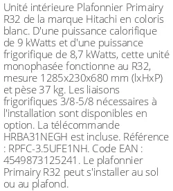 Plafonnier Primairy - R32 - 9 kWatts - R32 - Hitachi - Réf : RPFC-3.5UFE1NH