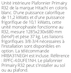 Plafonnier Primairy - R32 - 11.2 kWatts - R32 - Hitachi - Réf : RPFC-4.0UFE1NH
