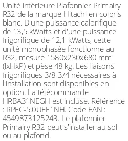 Plafonnier Primairy - R32 - 13.5 kWatts - R32 - Hitachi - Réf : RPFC-5.0UFE1NH