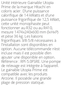Gainable Utopia Prime - 14 kWatts - R32/R410 - Hitachi - Réf : RPI-5.0FSRE