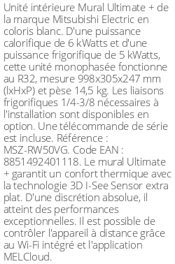 Split mural Ultimate + - 6 kWatts - R32 - Mitsubishi Electric - Réf : MSZ-RW50VG