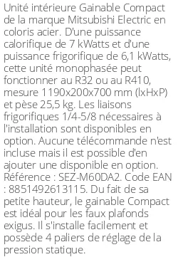 Gainable Compact - 7 kWatts - R32/R410 - Mitsubishi Electric - Réf : SEZ-M60DA2