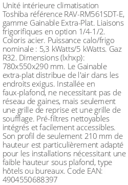 Gainable Extra-Plat - 5.3 kWatts - R32 - Toshiba - Réf : RAV-RM561SDT-E
