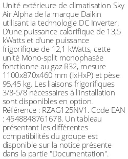 Unité extérieure Sky Air Alpha 13.5 kWatts Monophasé - R32 - Daikin - Réf : RZAG125NV1