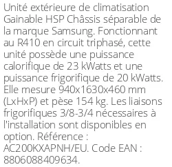 Unité extérieure Gainable HSP Châssis séparable 23 kWatts - R32 - Samsung - Réf : AC200KXAPNH/EU
