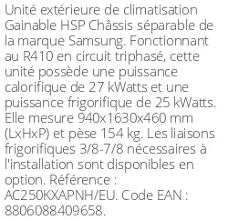 Unité extérieure Gainable HSP Châssis séparable 27 kWatts - R32 - Samsung - Réf : AC250KXAPNH/EU