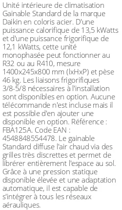 Gainable Standard - 13.5 kWatts - R32/R410 - Daikin - Réf : FBA125A