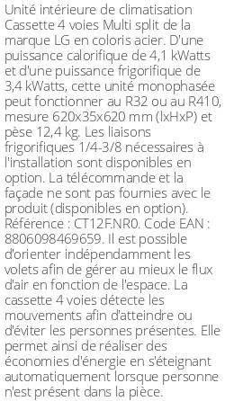 Cassette 4 voies Multi split - 4.1 kWatts - R32/R410 - LG - Réf : CT12F.NR0