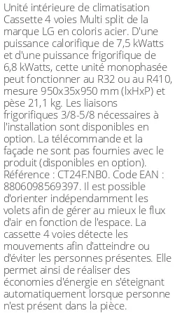 Cassette 4 voies Multi split - 7.5 kWatts - R32/R410 - LG - Réf : CT24F.NB0