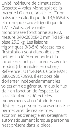 Cassette 4 voies Mono split - 13.5 kWatts - R32 - LG - Réf : UT42F.NA0