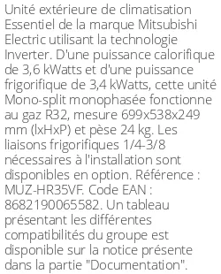 Unité extérieure Essentiel 3.6 kWatts - R32 - Mitsubishi Electric - Réf : MUZ-HR35VF