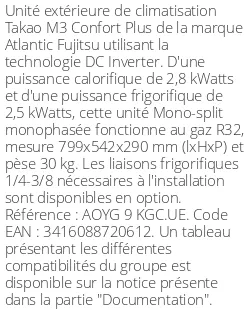 Unité extérieure Takao M3 Confort Plus 2,8 kWatts - R32 - Atlantic Fujitsu - Réf : AOYG 9 KGC.UE