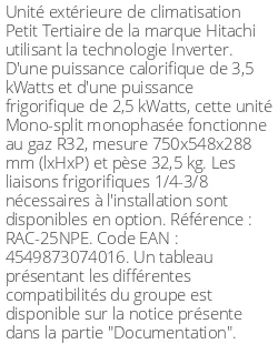 Unité extérieure Petit Tertiaire 3.5 kWatts - R32 - Hitachi - Réf : RAC-25NPE