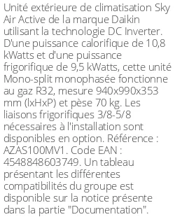 Unité extérieure Sky Air Active 10.8 kWatts Monophasé - R32 - Daikin - Réf : AZAS100MV1