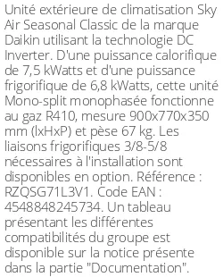 Unité extérieure Sky Air Seasonal Classic 7.5 kWatts Monophasé - R410 - Daikin - Réf : RZQSG71L3V1
