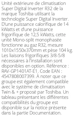 Unité extérieure Super Digital Inverter 14 kWatts Monophasé - R32 - Toshiba - Réf : RAV-GP1401AT-E1
