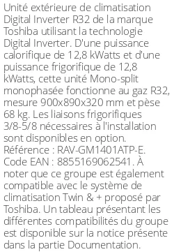 Unité extérieure Digital Inverter Série 1 - 12.8 kWatts Monophasé - R32 - Toshiba - Réf : RAV-GM1401ATP-E