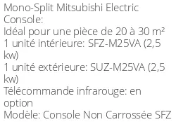 Climatiseur Console Non Carrossée SFZ, 2,5 kWatts