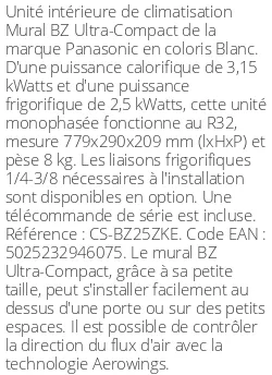 Split mural BZ Ultra-Compact - 3.15 kWatts - R32 - Panasonic - Réf : CS-BZ25ZKE