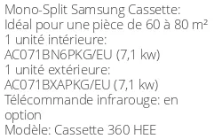 Climatiseur Cassette 360 HEE, 7,1 kWatts Monophasé