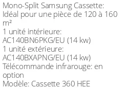 Climatiseur Cassette 360 HEE, 13,4 kWatts Triphasé