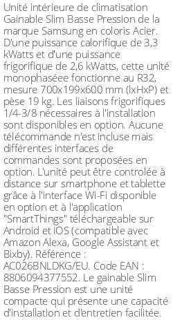 Gainable Slim Basse Pression - 3.3 kWatts - R32 - Samsung - Réf : AC026BNLDKG/EU