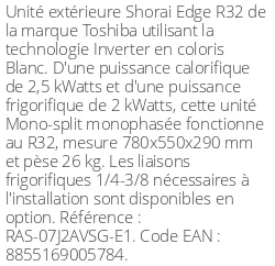Unité extérieure Shorai Edge 2.5 kWatts - R32 - Toshiba - Réf : RAS-07J2AVSG-E1