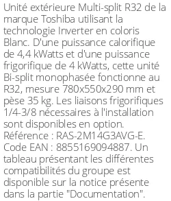 Unité extérieure Multi-split 4.4 kWatts 2 sorties - R32 - Toshiba - Réf : RAS-2M14G3AVG-E