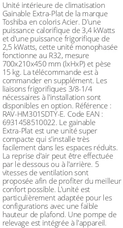 Gainable Extra-Plat - 3.4 kWatts - R32 - Toshiba - Réf : RAV-HM301SDTY-E