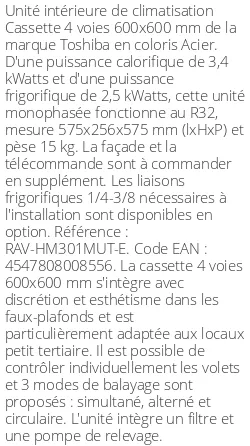 Cassette 4 voies 600 X 600 - 3.4 kWatts - R32 - Toshiba - Réf : RAV-HM301MUT-E