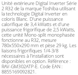 Unité extérieure Digital Inverter Série 2 - 3.4 kWatts Monophasé - R32 - Toshiba - Réf : RAV-GM302ATP-E