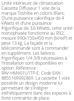 Cassette 4 voies Diffuseur 1 voie - 4 kWatts - R32 - Toshiba - Réf : RAV-HM401U1TP-E