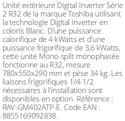 Unité extérieure Digital Inverter Série 2 - 4 kWatts Monophasé - R32 - Toshiba - Réf : RAV-GM402ATP-E