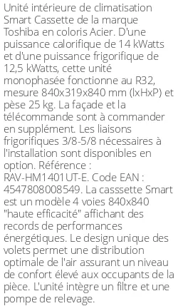 Cassette 4 voies Smart - 14 kWatts - R32 - Toshiba - Réf : RAV-HM1401UT-E
