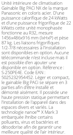 Split gainable Big PACi NX - 24 kWatts - R32 - Panasonic - Réf : S-250PE4E