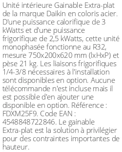 Gainable Extra-plat - 3 kWatts - R32 - Daikin - Réf : FDXM25F9