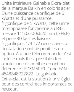 Gainable Extra-plat - 6 kWatts - R32 - Daikin - Réf : FDXM50F9