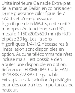 Gainable Extra-plat - 7 kWatts - R32 - Daikin - Réf : FDXM60F9