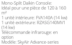 Climatiseur Console SkyAir Advance-series 13,4 kWatts Monophasé