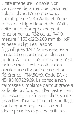 Console Non Carrossée - 5.8 kWatts - R32/R410 - Daikin - Réf : FNA50A9