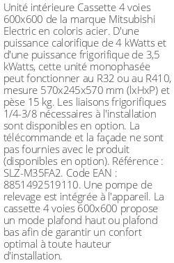 Cassette 4 voies 600 X 600 - 4 kWatts - R32/R410 - Mitsubishi Electric - Réf : SLZ-M35FA2