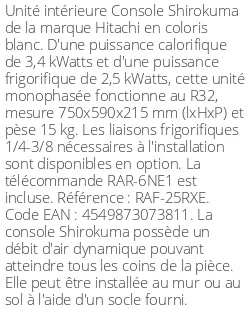 Console Shirokuma - 3.4 kWatts - R32 - Hitachi - Réf : RAF-25RXE