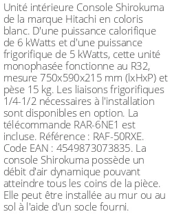 Console Shirokuma - 6 kWatts - R32 - Hitachi - Réf : RAF-50RXE