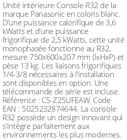 Console - 3.6 kWatts - R32 - Panasonic - Réf : CS-Z25UFEAW