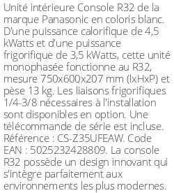 Console - 4.5 kWatts - R32 - Panasonic - Réf : CS-Z35UFEAW